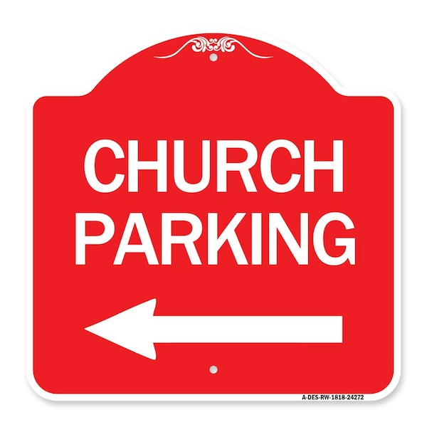 Signmission Church Parking With Left Arrow, Red & White Aluminum Architectural Sign, 18" x 18", RW-1818-24272 A-DES-RW-1818-24272 - main
